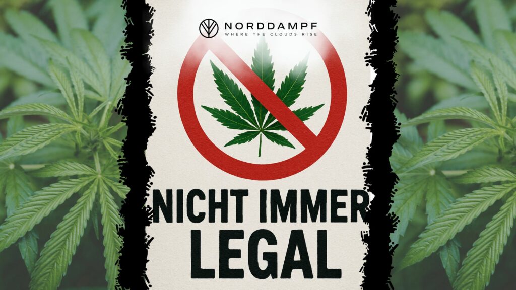 Cannabis nicht immer legal