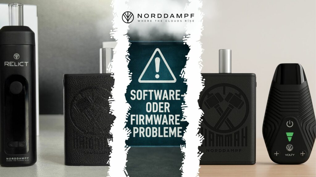 Vaporizer haben eine eigene Software - diese kann mitunter Probleme verursachen