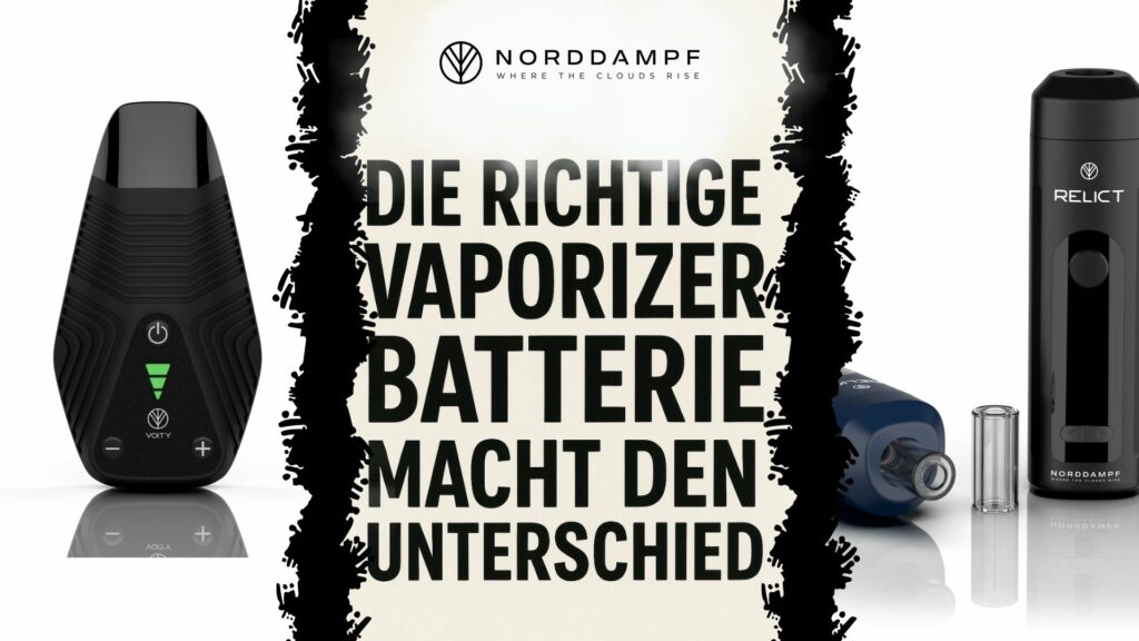 Die richtige Vaporizer Batterie macht den Unterschied