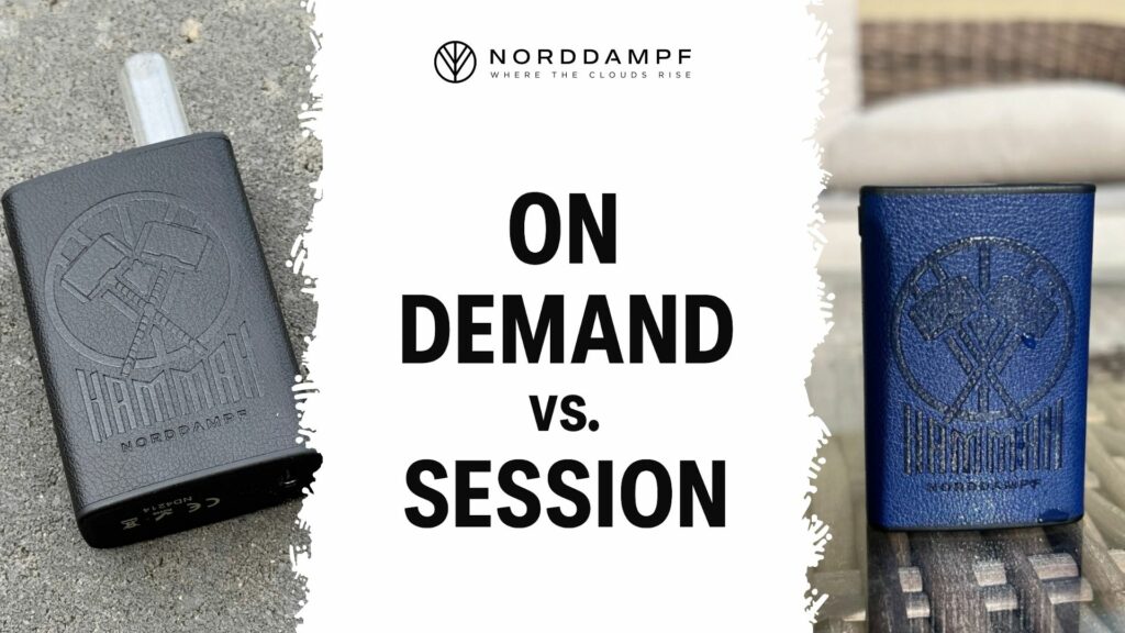 On Demand vs. Session - der Norddampf Hammah ist ein On-Demand Vaporizer