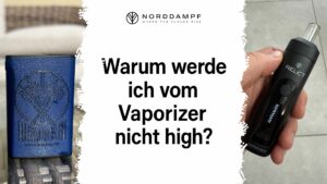 Vaporizer knallt nicht: Warum werde ich vom Vaporizer nicht high? Die ehrliche Antwort Final